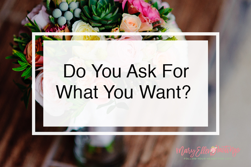 Do You Ask For What You Want?